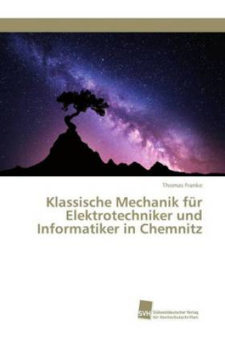 Kniha Klassische Mechanik fur Elektrotechniker und Informatiker in Chemnitz Thomas Franke