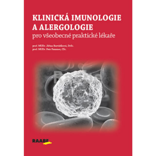 Kniha Klinická imunologie a alergologie pro všeobecné praktické lékaře Jiřina Bartůňková