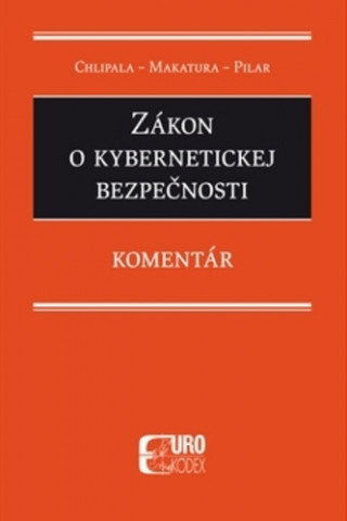 Buch Zákon o kybernetickej bezpečnosti Miroslav Chlipala