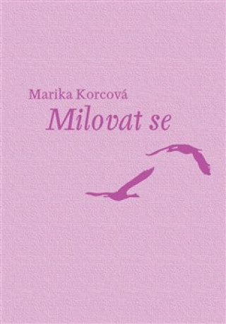 Książka Milovat se Marika Korcová