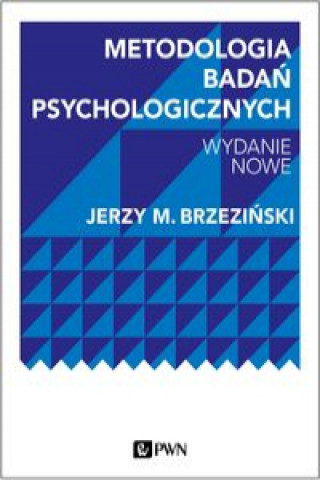 Könyv Metodologia badań psychologicznych Brzeziński Jerzy M.