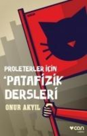Knjiga Proleterler Icin Patafizik Dersleri Onur Akyil