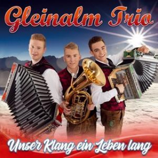 Audio Unser Klang ein Leben lang Gleinalm Trio