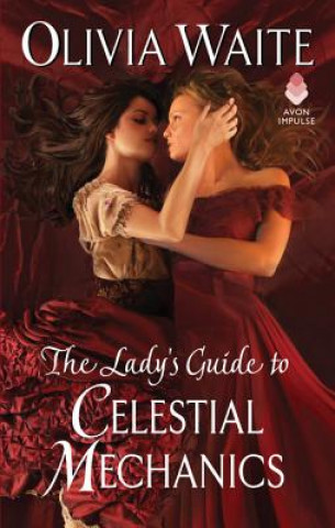 Könyv The Lady's Guide to Celestial Mechanics: Feminine Pursuits Olivia Waite