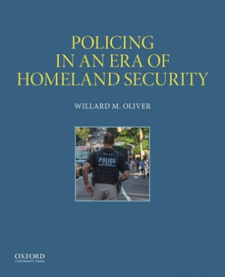Kniha Policing in an Era of Homeland Security Willard M. Oliver