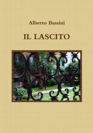 Libro IL LASCITO Alberto Bassini