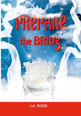 Libro PREPARE THE BRIDE JA ROOD