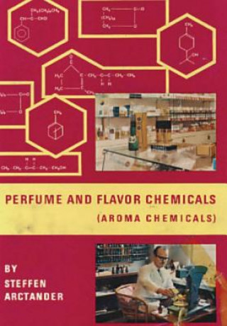 Книга Perfume and Flavor Chemicals (Aroma Chemicals) Vol.1 Steffen Arctander