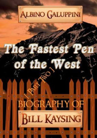 Könyv Fastest Pen of the West [Part Two] Albino Galuppini