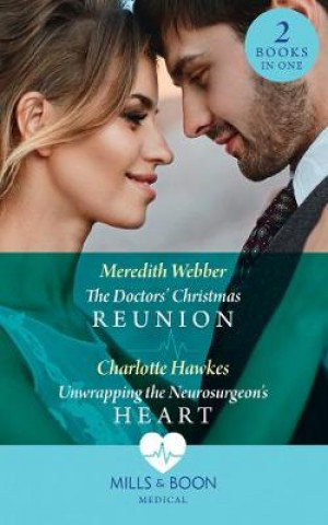 Libro Doctors' Christmas Reunion / Unwrapping The Neurosurgeon's Heart Meredith Webber