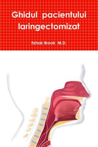 Kniha Ghidul  pacientului laringectomizat Itzhak Brook  M.D.