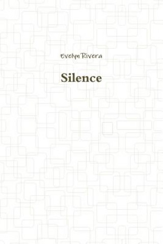 Knjiga Silence Evelyn Rivera