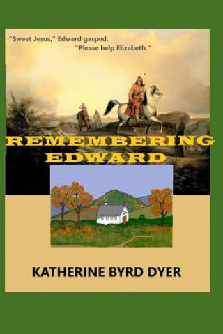 Knjiga Remembering Edward Katherine Byrd Dyer