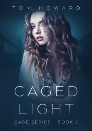 Book Caged Light Tom Howard