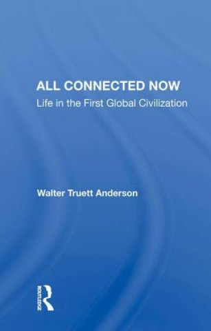 Knjiga All Connected Now Walter Truett Anderson