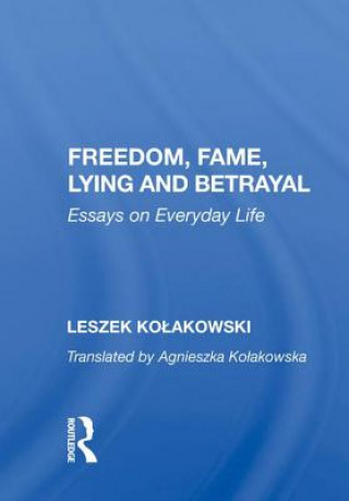 Książka Freedom, Fame, Lying and Betrayal Leszek Kolakowski