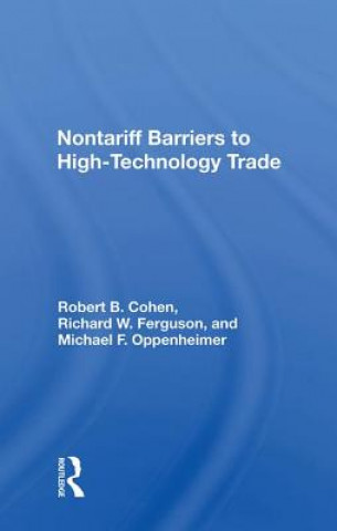 Книга Nontariff Barriers To High-technology Trade Robert B. Cohen