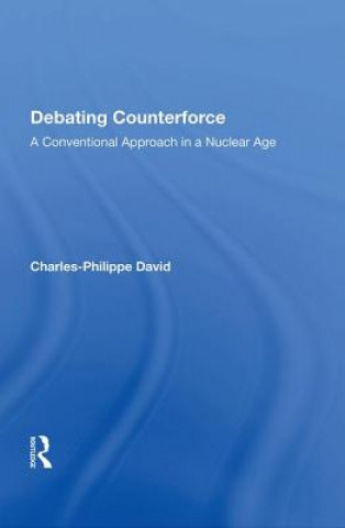 Knjiga Debating Counterforce Charles-Philippe David
