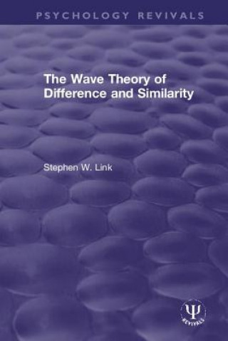 Kniha Wave Theory of Difference and Similarity Stephen W. Link