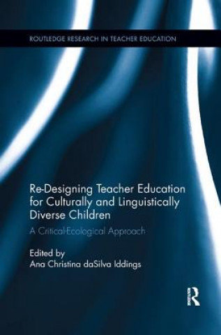 Książka Re-Designing Teacher Education for Culturally and Linguistically Diverse Students 