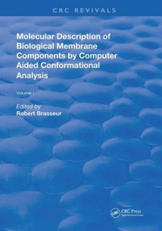 Kniha Molecular Description of Biological Membranes by Computer Aided Conformational Analysis Robert Brasseur