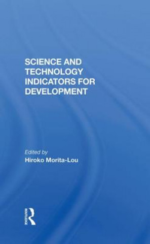 Knjiga Science And Technology Indicators For Development Hiroko Morita-lou