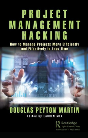 Book Project Management Hacking Douglas Peyton Martin