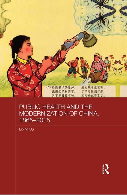 Book Public Health and the Modernization of China, 1865-2015 Bu