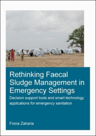 Kniha Rethinking Faecal Sludge Management in Emergency Settings Zakaria