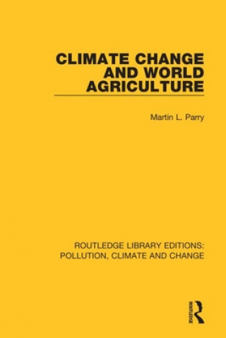 Carte Climate Change and World Agriculture Martin L. Parry