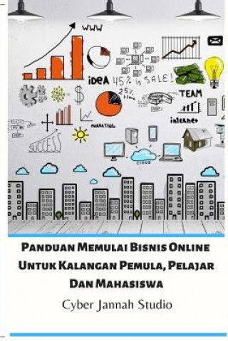 Książka Panduan Memulai Bisnis Online Untuk Kalangan Pemula, Pelajar Dan Mahasiswa Studio Cyber Jannah Studio