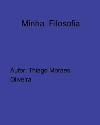 Buch Minha Filosofia Oliveira Thiago Moraes Oliveira