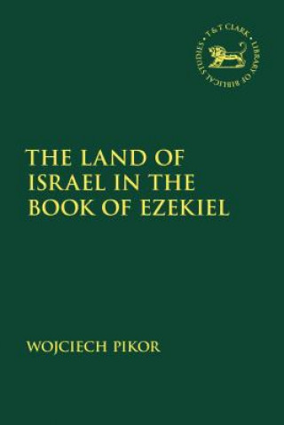 Könyv Land of Israel in the Book of Ezekiel Wojciech Pikor