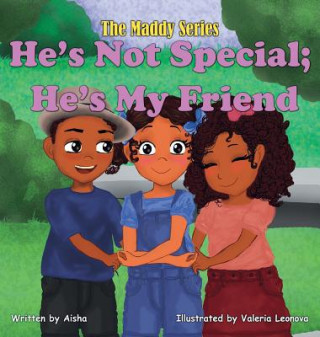 Könyv He's Not Special; He's My Friend Aisha Tempestt Aisha