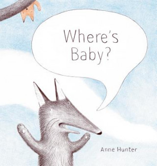 Kniha Where's Baby? Anne Hunter