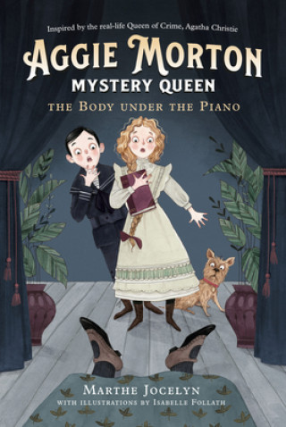Knjiga Aggie Morton, Mystery Queen: The Body Under The Piano Marthe Jocelyn