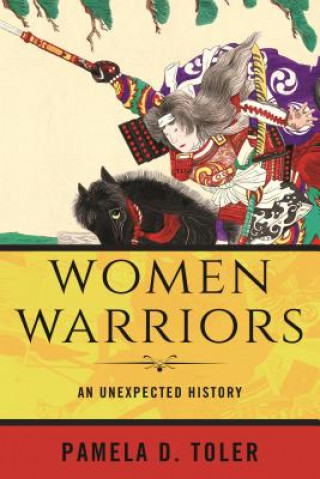 Kniha Women Warriors Pamela D. Toler