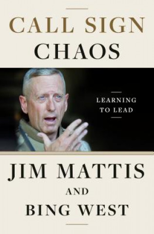 Könyv Call Sign Chaos Jim Mattis