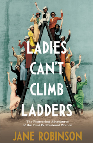 Książka Ladies Can't Climb Ladders Jane Robinson