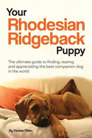 Könyv Your Rhodesian Ridgeback Puppy Flaim Denise Flaim