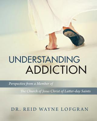 Buch Understanding Addiction Reid Wayne Lofgran