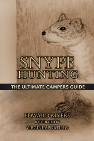 Kniha Snype Hunting: The Ultimate Campers Guidevolume 1 Edward Myers