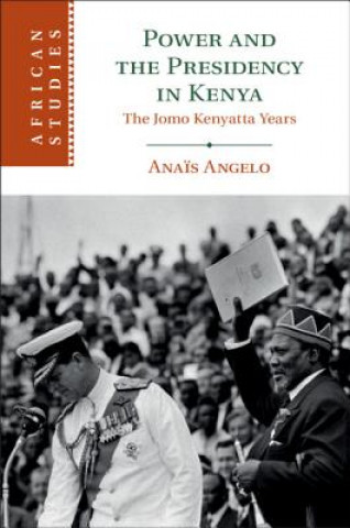 Book Power and the Presidency in Kenya Angelo