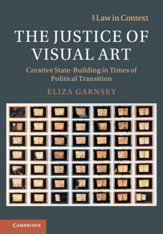 Könyv Justice of Visual Art Eliza (University of Cambridge) Garnsey