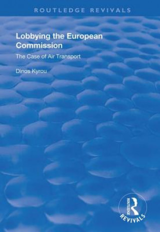 Knjiga Lobbying in the European Commission Dinos Kyrou