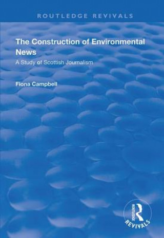 Kniha Construction of Environmental News Fiona Campbell