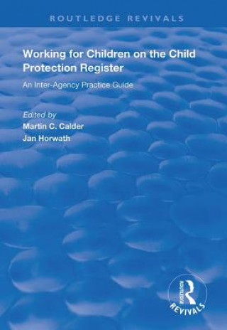 Kniha Working for Children on the Child Protection Register Martin C. Calder