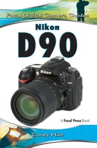 Книга Nikon D90 Corey Hilz