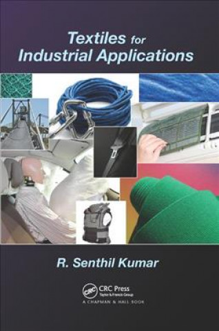 Knjiga Textiles for Industrial Applications R. Senthil Kumar