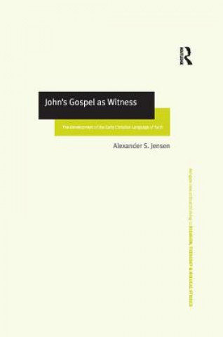 Kniha John's Gospel as Witness Alexander S. Jensen